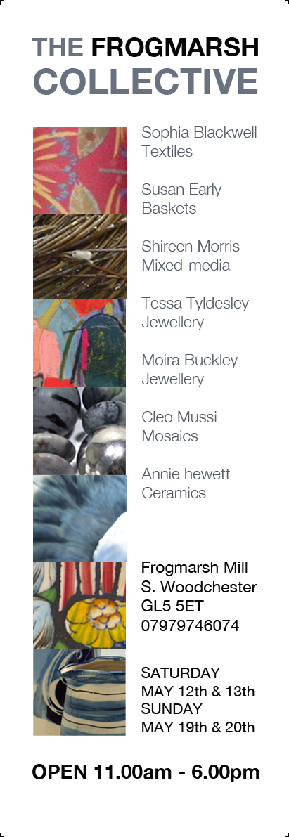 Open Studios and Stroud International Textile Festival, May 12th,13th,19th and 20th. Frogmarsh Mill, near Woodchester.